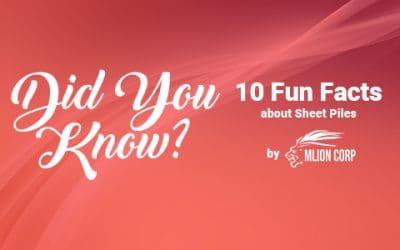 10 Fun Facts about Sheet Piles